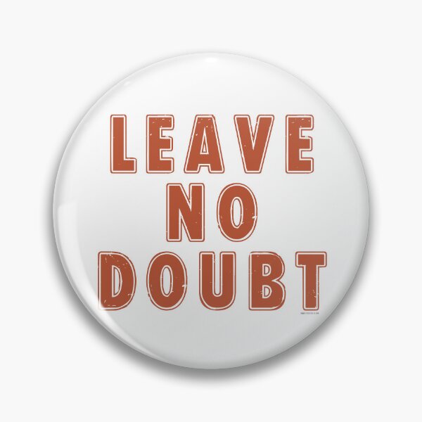 Item preview, Leave No Doubt designed and sold by T4Texas.