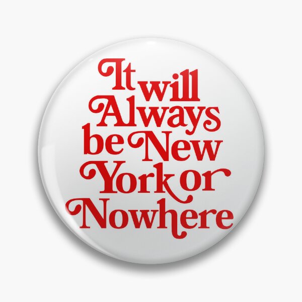 Item preview, it will always be new york or nowhere designed and sold by delicate-pov.
