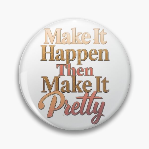 Item preview, Make It Happen Then Make It Pretty Motivational Quote designed and sold by NRcollections24.