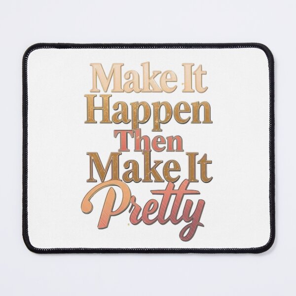 Item preview, Make It Happen Then Make It Pretty Motivational Quote designed and sold by NRcollections24.