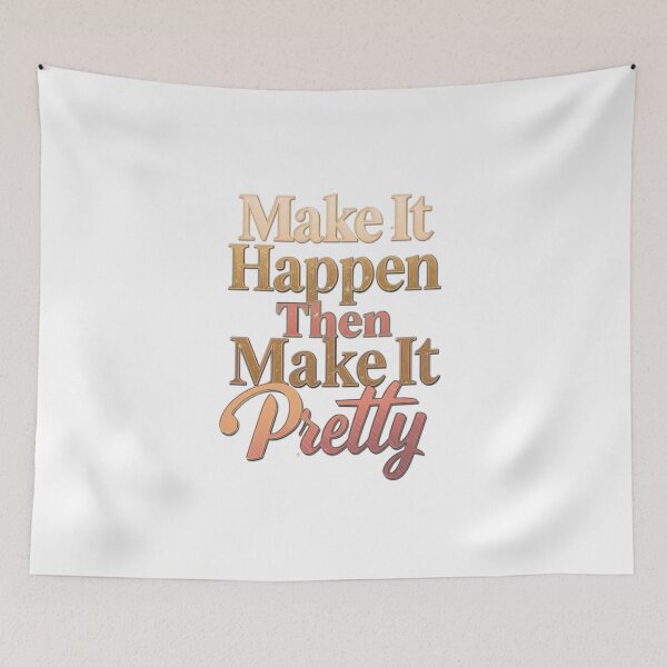 Item preview, Make It Happen Then Make It Pretty Motivational Quote designed and sold by NRcollections24.
