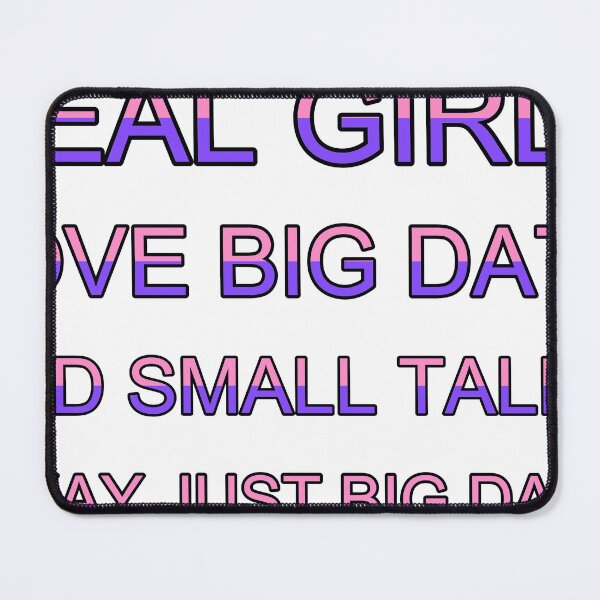 Item preview, Real Girls Love Big Data And Small Talk… designed and sold by TheIconSmith.