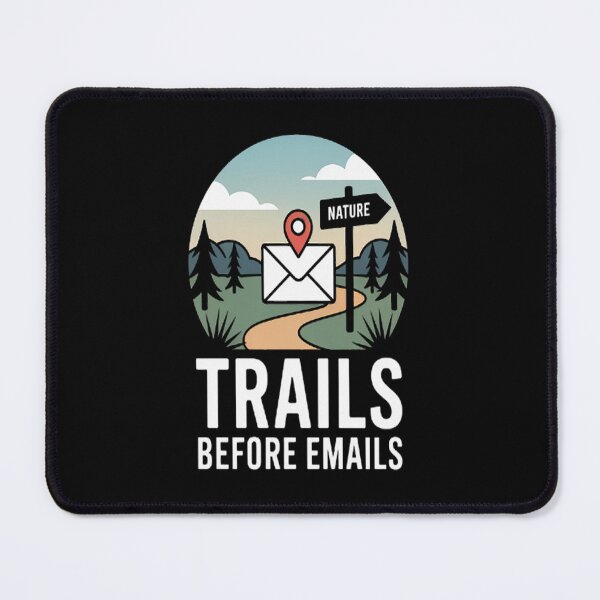Item preview, Nature Beckons Trails Before Emails designed and sold by gandebro.
