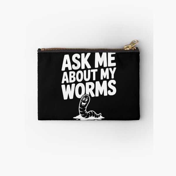 Item preview, Ask Me About My Worms designed and sold by Frank Ring.