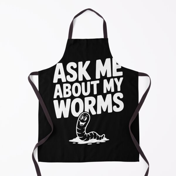 Item preview, Ask Me About My Worms designed and sold by Frank Ring.