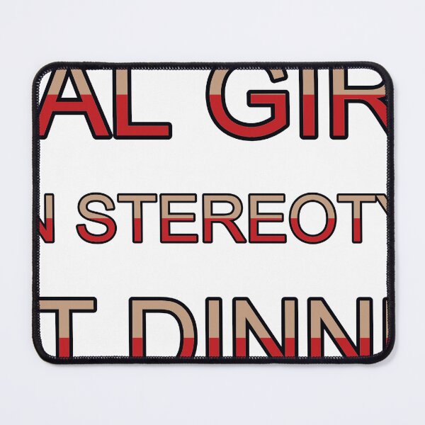 Item preview, Real Girls Burn Stereotypes Not Dinner designed and sold by TheIconSmith.
