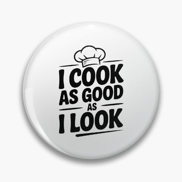 Item preview, I Cook as Good as I Look designed and sold by Frank Ring.