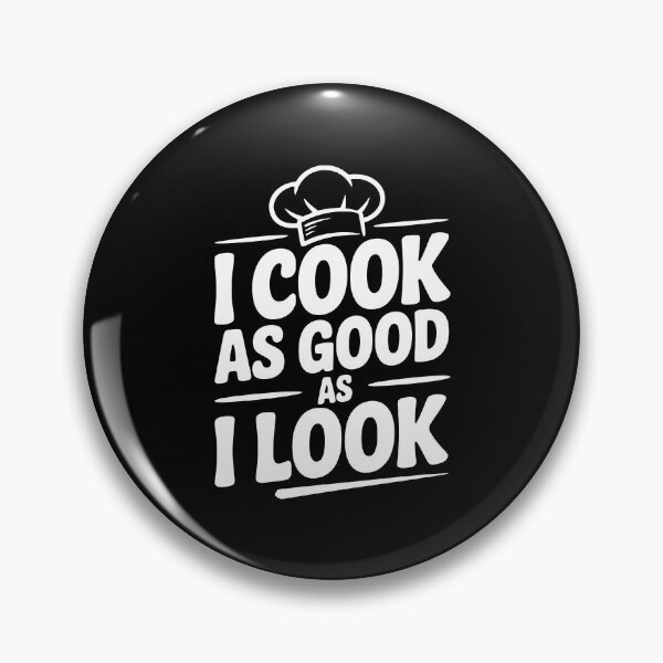 Item preview, I Cook as Good as I Look designed and sold by Frank Ring.