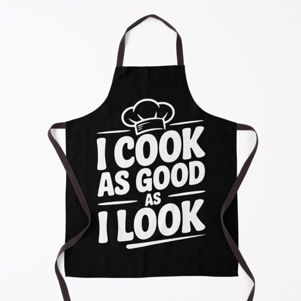 Item preview, I Cook as Good as I Look designed and sold by Frank Ring.