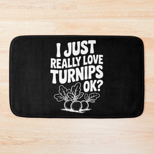 Item preview, I Just Really Love Turnips OK? designed and sold by Frank Ring.