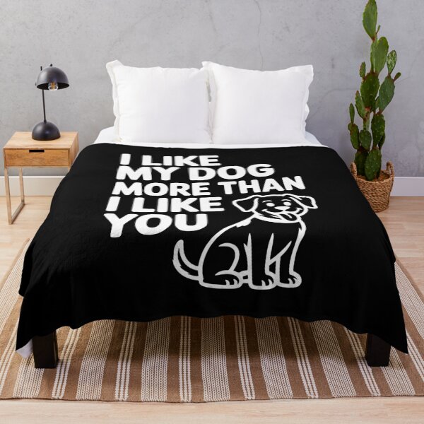Item preview, I Like My Dog More Than I Like You designed and sold by Frank Ring.