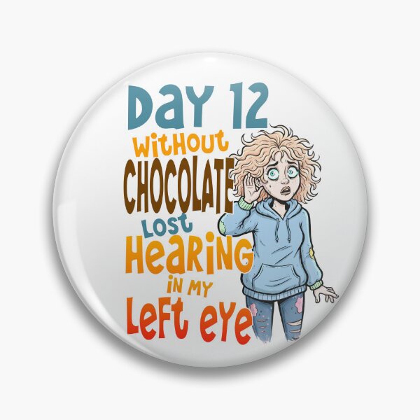 Item preview, Funny Chocolate Addiction Diet Humor T-Shirt | Lost Hearing in My Left Eye designed and sold by Mr Lee.