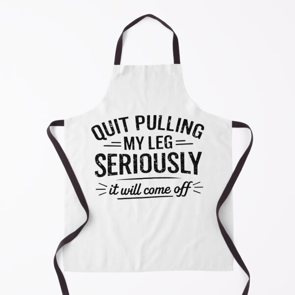 Item preview, Quit Pulling My Leg Seriously It Will Come Off Retro Vintage designed and sold by hemagamo.