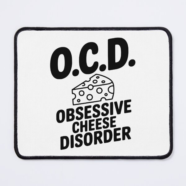 Item preview, O.C.D. Obsessive Cheese Disorder designed and sold by Frank Ring.