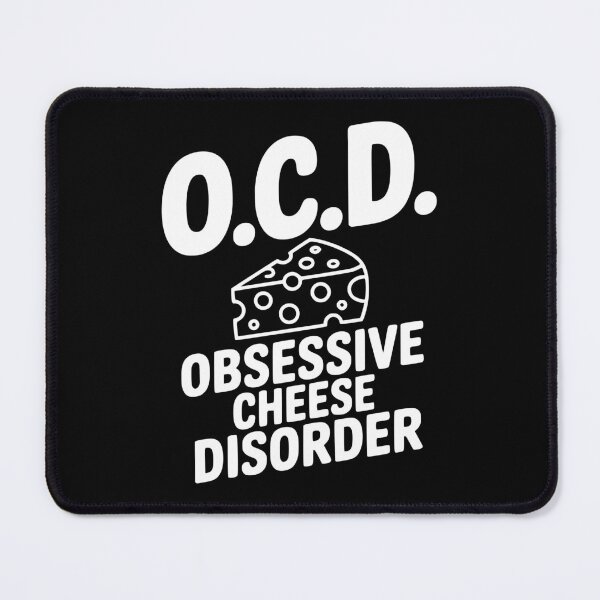 Item preview, O.C.D. Obsessive Cheese Disorder designed and sold by Frank Ring.