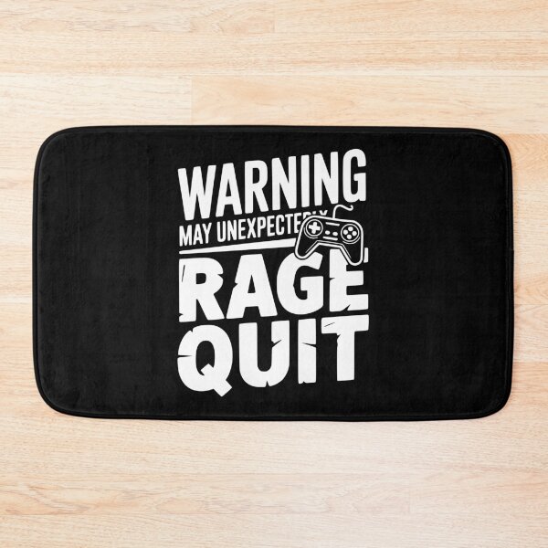 Item preview, Warning May Unexpectedly Rage Quit designed and sold by Frank Ring.