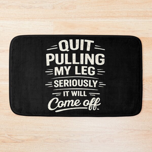 Item preview, Quit Pulling My Leg Seriously It Will Come Off Retro Vintage designed and sold by hemagamo.
