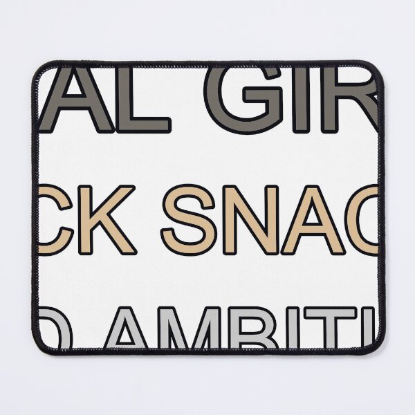 Item preview, Real Girls Pack Snacks  And Ambition designed and sold by TheIconSmith.