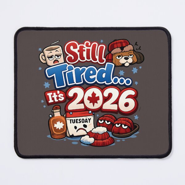 Item preview, Still Tired in 2026 – Canadian Humor Design Winter & Coffee designed and sold by mocci10.