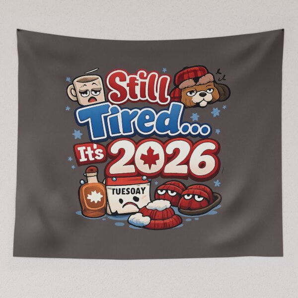 Item preview, Still Tired in 2026 – Canadian Humor Design Winter & Coffee designed and sold by mocci10.