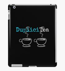 TEA Drinkers, Funny Play on Words, DupliciTEA for Tea Drinkers iPad Case/Skin