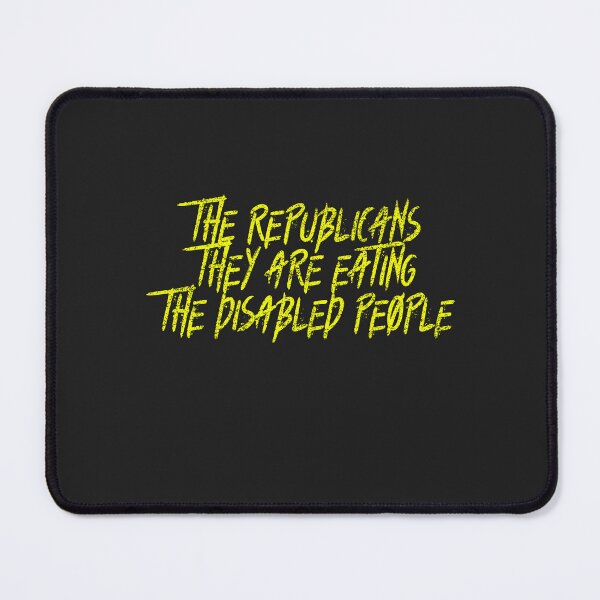 Item preview, The Republicans They Are Eating The Disabled People designed and sold by Disabledland.