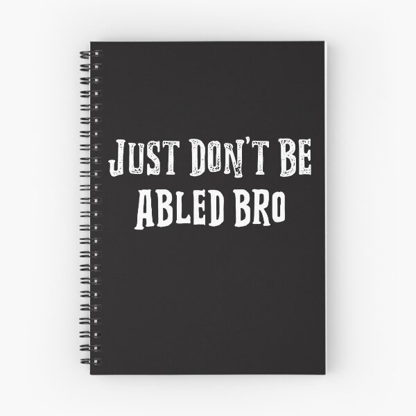 Item preview, Just Don't Be Abled Bro designed and sold by Disabledland.