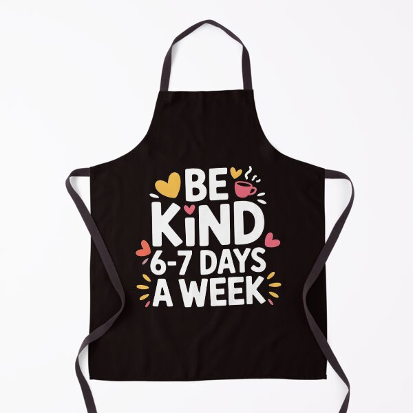 Item preview, Be Kind 6-7 Days a Week Meme – Funny Six Seven Kindness Quote designed and sold by Redgiant87x.
