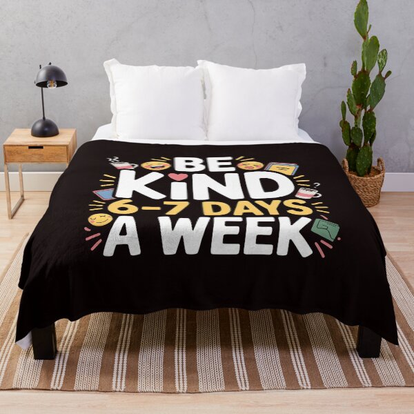 Item preview, Be Kind 6-7 Days a Week Meme – Cute Classroom Humor designed and sold by Redgiant87x.