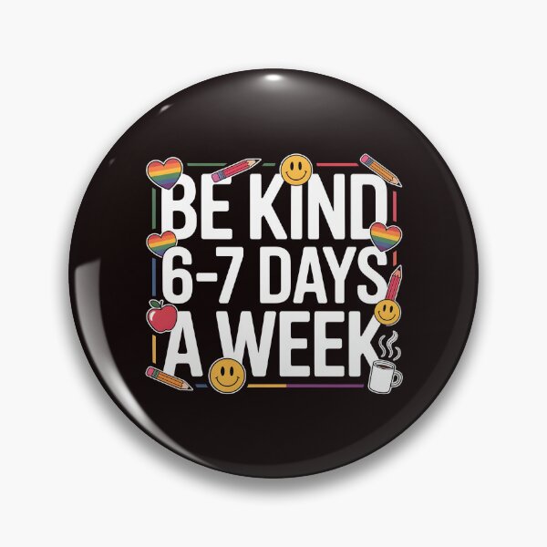 Item preview, Be Kind 6-7 Days a Week Meme – Kids Friendly Funny Saying designed and sold by Redgiant87x.
