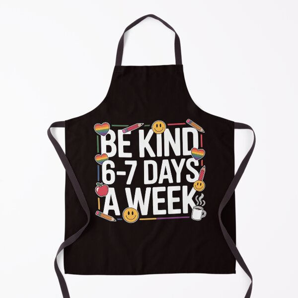 Item preview, Be Kind 6-7 Days a Week Meme – Kids Friendly Funny Saying designed and sold by Redgiant87x.
