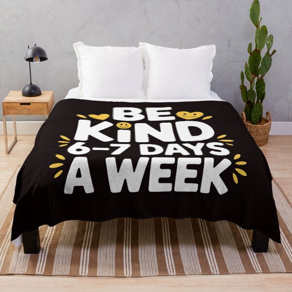 Item preview, Be Kind 6-7 Days a Week Meme – Teacher Approved Kindness Humor designed and sold by Redgiant87x.