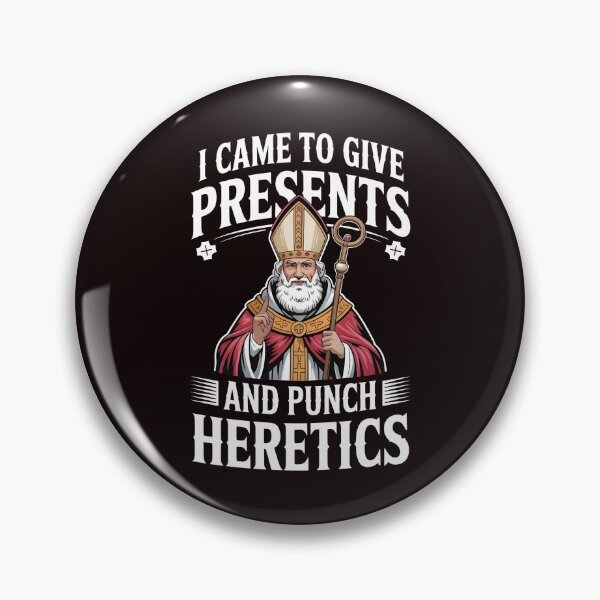 Item preview, I Came to Give Presents and Punch Heretics – St Nicholas Catholic Christmas Humor designed and sold by Redgiant87x.