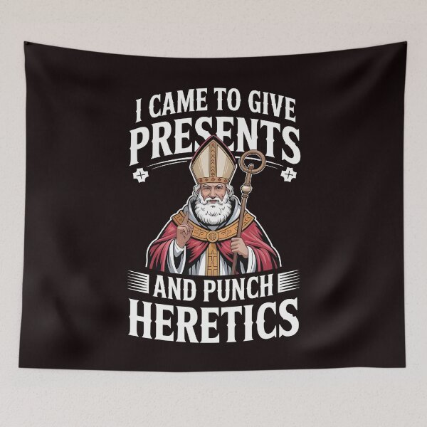 Item preview, I Came to Give Presents and Punch Heretics – St Nicholas Catholic Christmas Humor designed and sold by Redgiant87x.