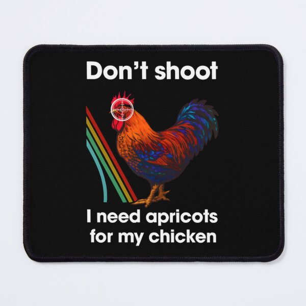 Item preview, Don't Shoot I Need Apricots for My Chicken - Arc Raiders - ARC Raiders Co-Op Survival Shooter Sci-Fi Robot Invasion Game designed and sold by MercedesqiDesig.