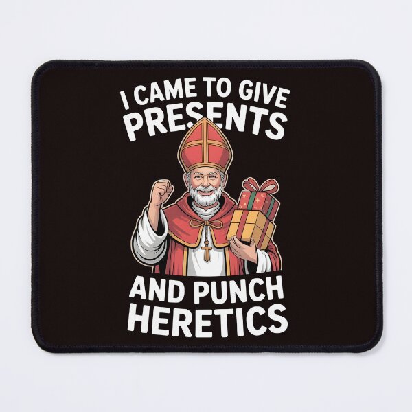 Item preview, I Came to Give Presents and Punch Heretics – St Nicholas Icon Humor designed and sold by Redgiant87x.