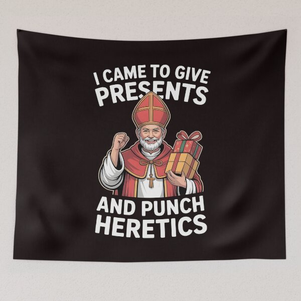Item preview, I Came to Give Presents and Punch Heretics – St Nicholas Icon Humor designed and sold by Redgiant87x.