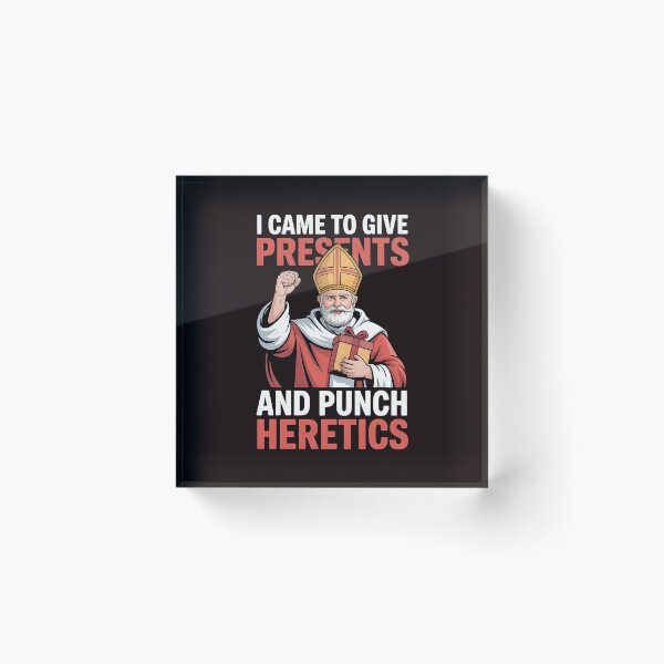 Item preview, I Came to Give Presents and Punch Heretics – Catholic Christmas Humor Design designed and sold by Redgiant87x.