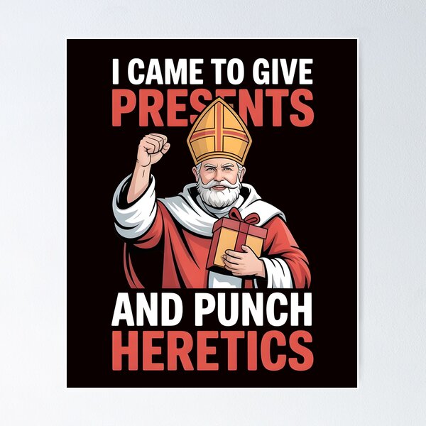 Item preview, I Came to Give Presents and Punch Heretics – Catholic Christmas Humor Design designed and sold by Redgiant87x.