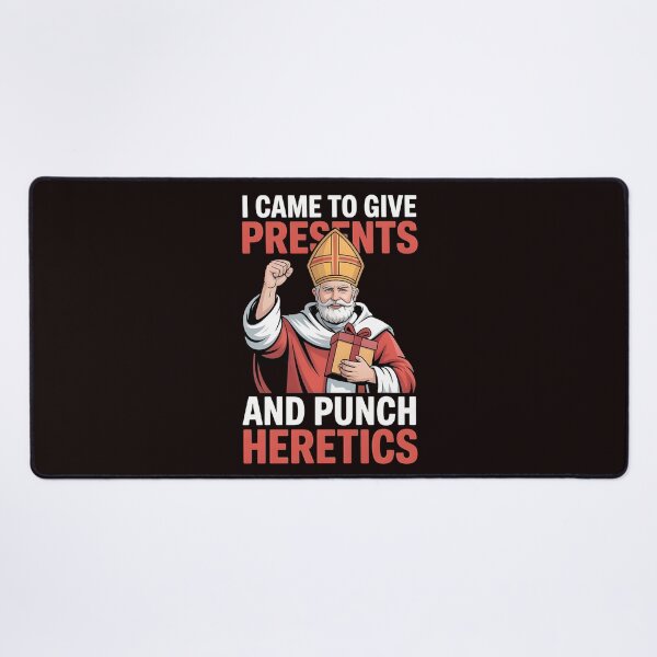 Item preview, I Came to Give Presents and Punch Heretics – Catholic Christmas Humor Design designed and sold by Redgiant87x.