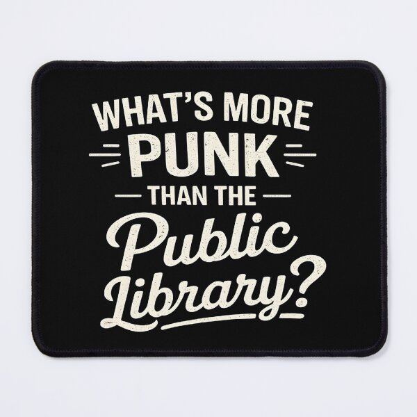 Item preview, What's More Punk Than The Public Library Reading designed and sold by hemagamo.