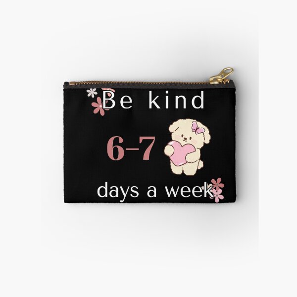 Item preview, Be Kind 6-7 Days A Week Meme designed and sold by Ms Wes.