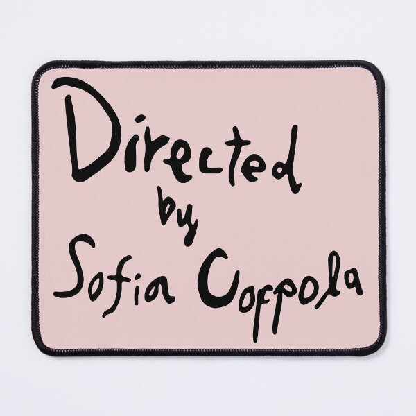 Item preview, Directed by Sofia Coppola designed and sold by remerasnerdas.