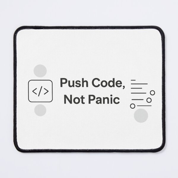 Item preview, Push Code, Not Panic — Calm Developer Mindset Quote designed and sold by techy-rrr.