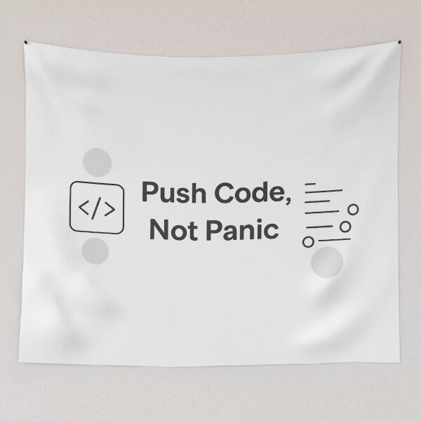 Item preview, Push Code, Not Panic — Calm Developer Mindset Quote designed and sold by techy-rrr.