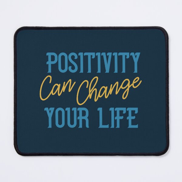 Item preview, Positivity Can Change Your Life | Optimism, Mental Health & Good Vibes Quote designed and sold by Maltachi Designs.