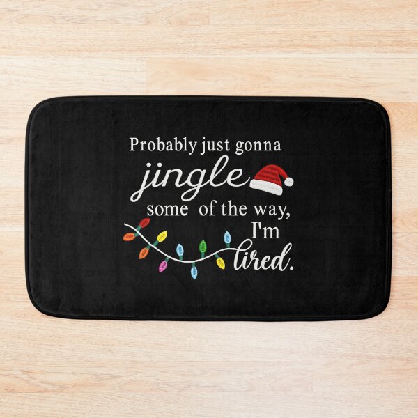 Item preview, Probably Just Gonna Jingle Some Of The Way designed and sold by WayTBeenkenArt.