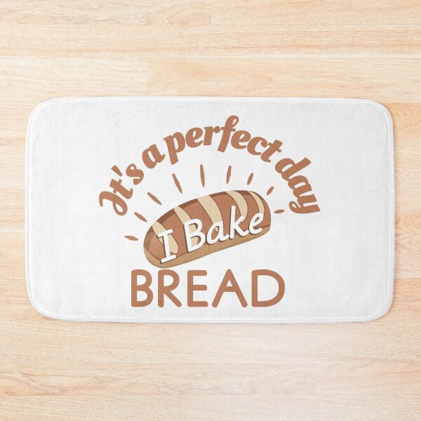 Item preview, Its a perfect day I Bake Bread designed and sold by Innet.