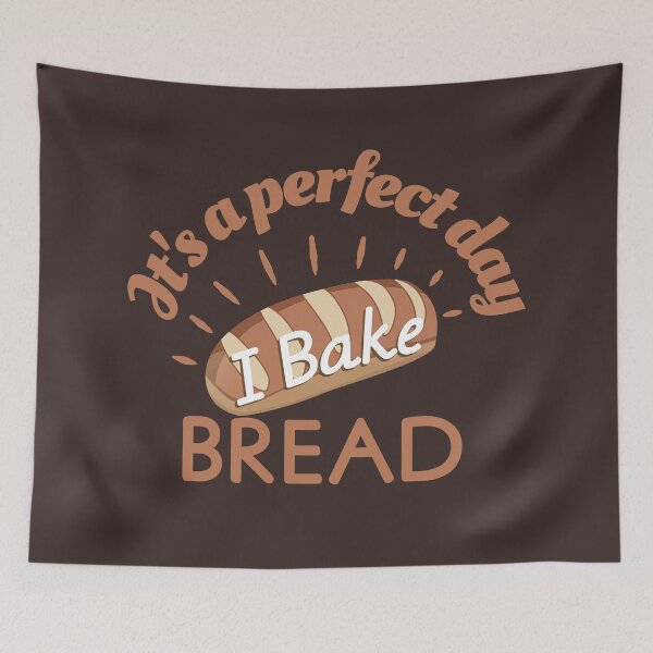 Item preview, Its a perfect day I Bake Bread designed and sold by Innet.