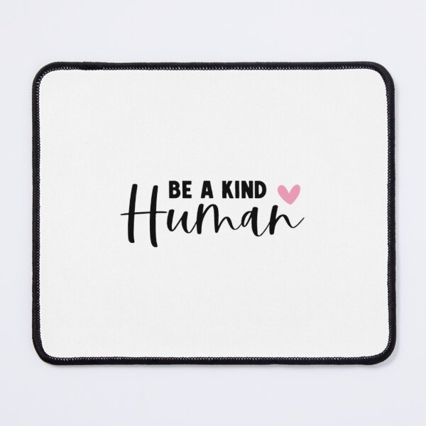 Item preview, Be a Kind Human designed and sold by Pawfectpd.